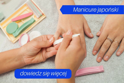 Manicure japoński Wrocław - naturalna pielęgnacja słabych paznokci